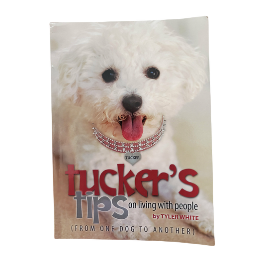 Tucker's Tips on Living with People